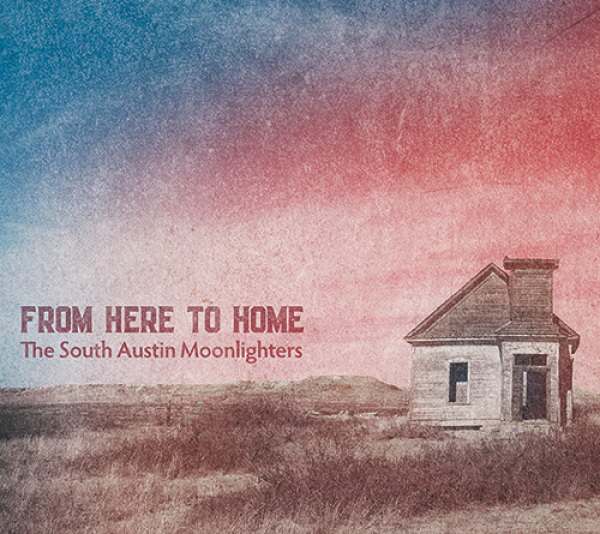 PreSave From Here To Home by The South Austin Moonlighters!